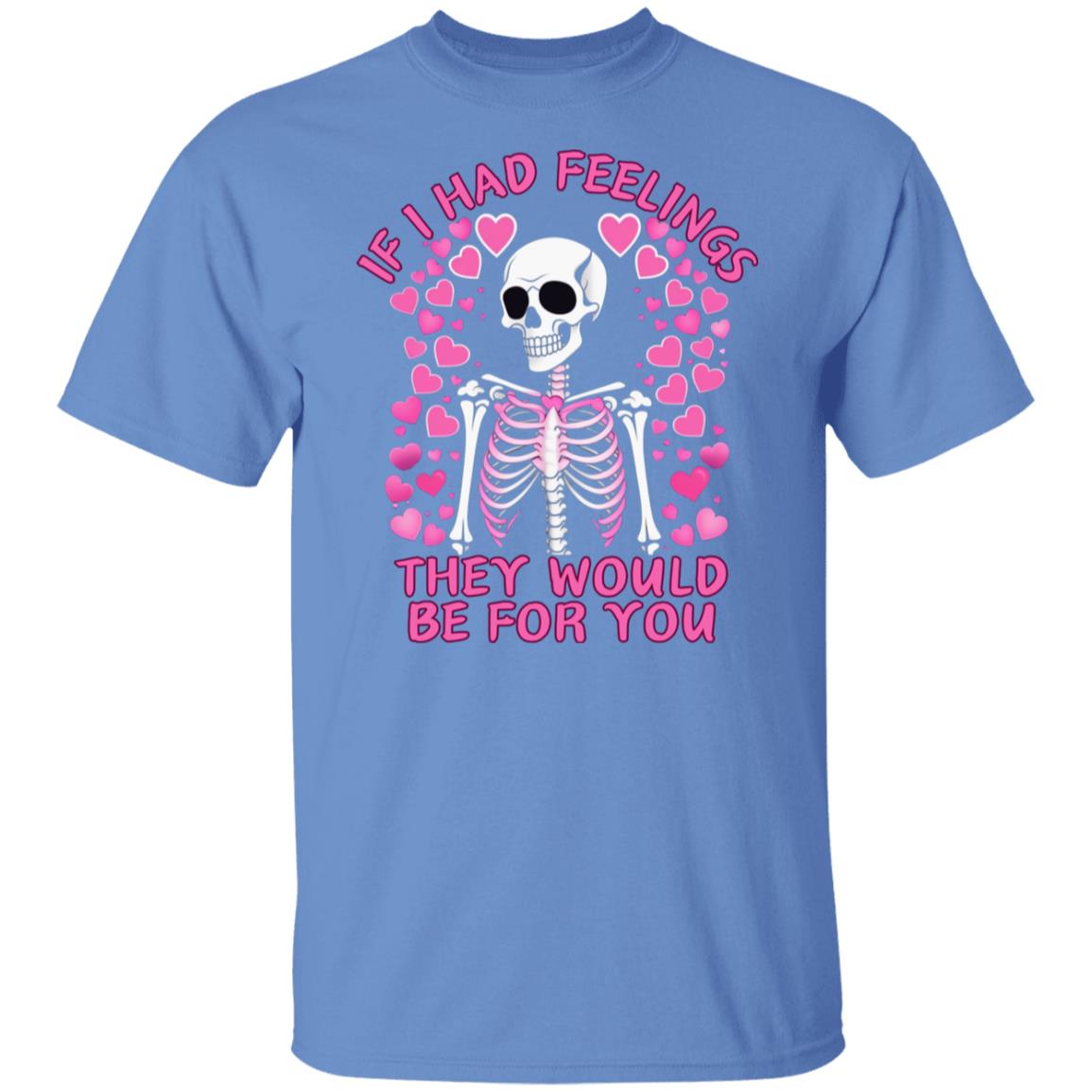 If I Had Feelings | Short Sleeve