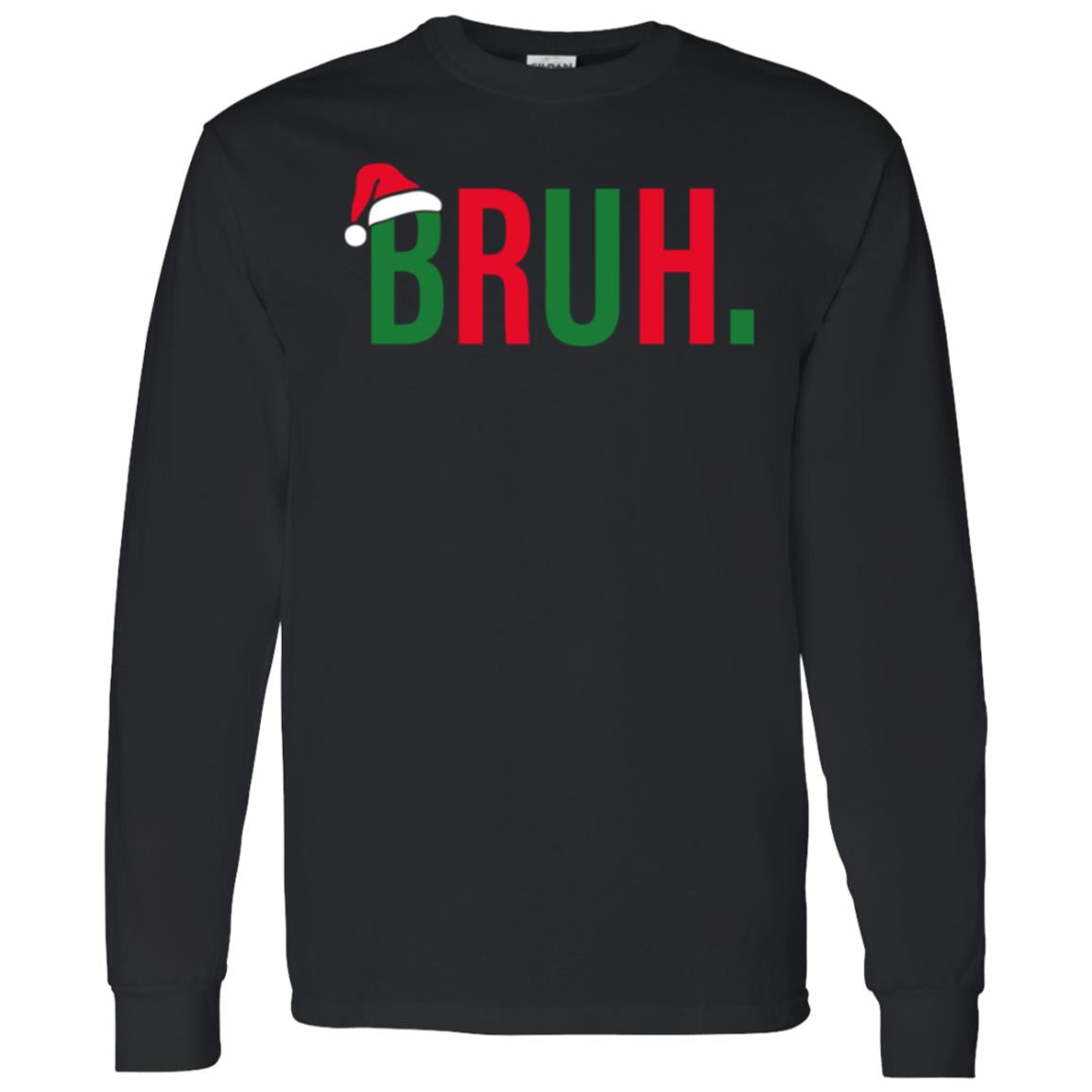 BRUH! | Long Sleeve