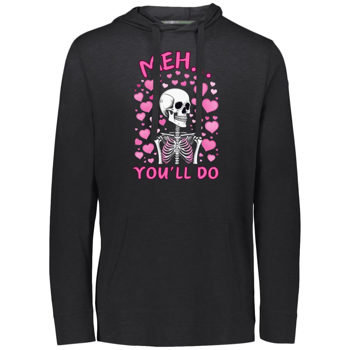 Meh... You'll Do | Hoodie