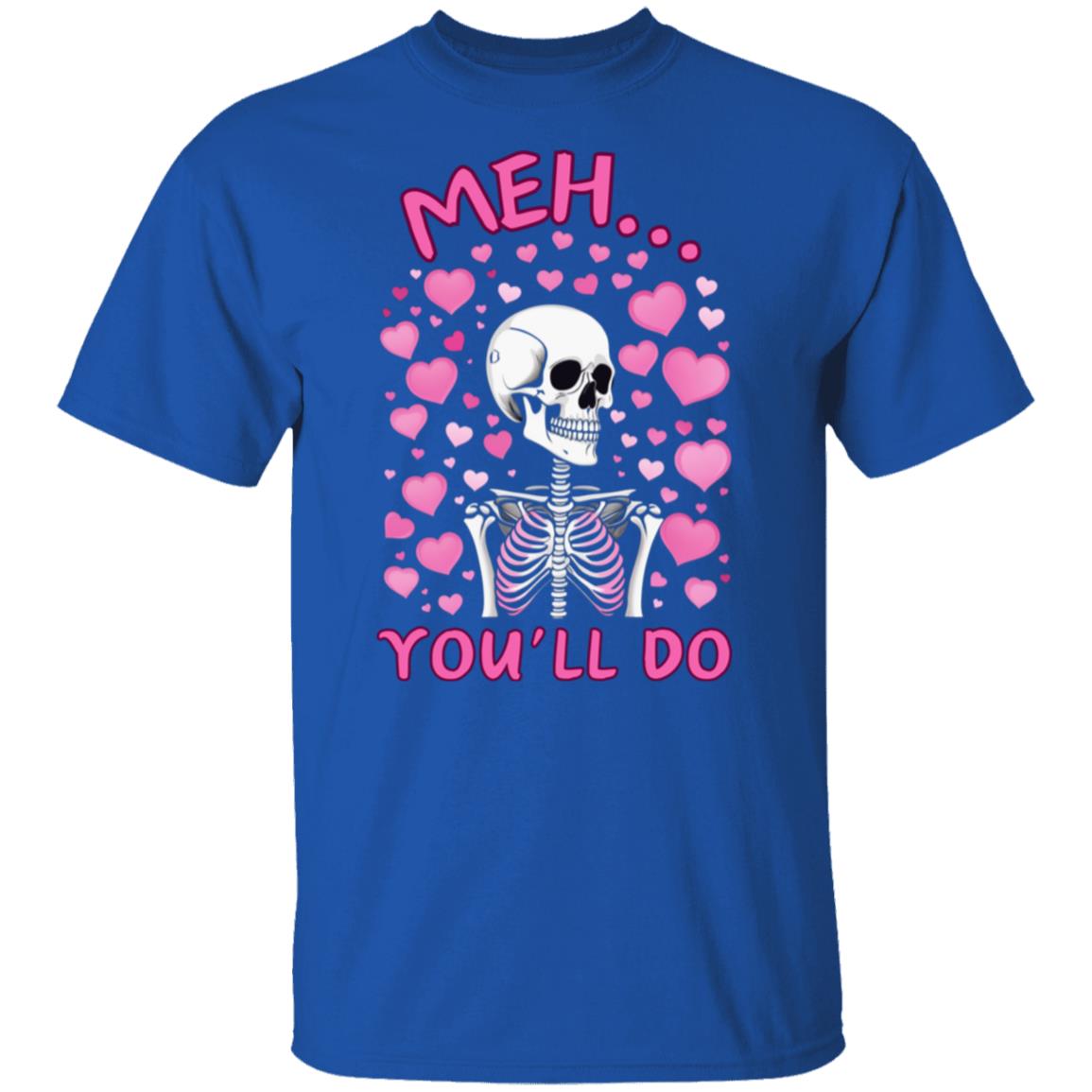 Meh... You'll Do | Short Sleeve