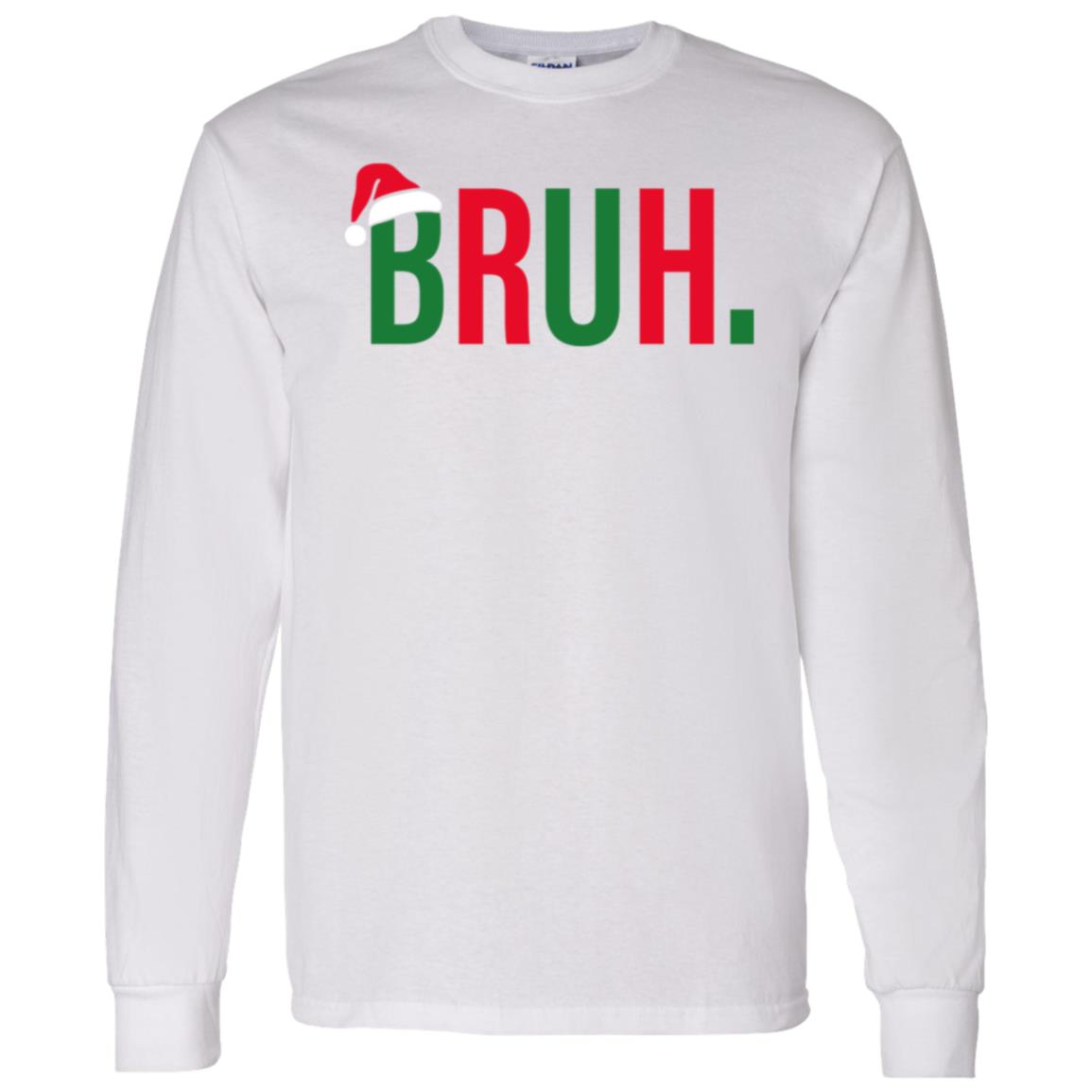 BRUH! | Long Sleeve