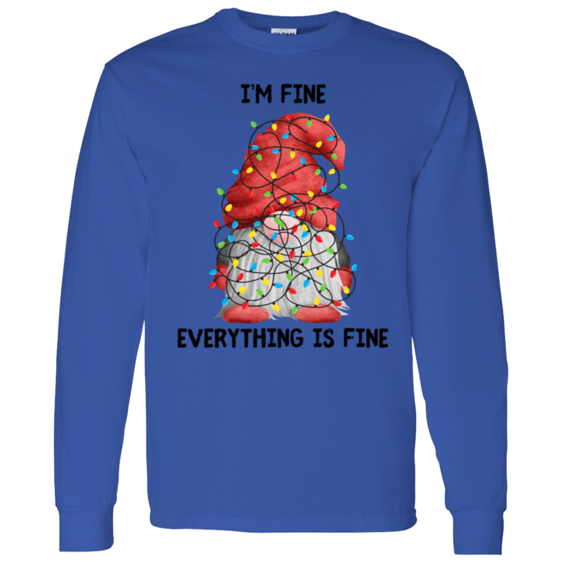 I'm Fine | Long Sleeve