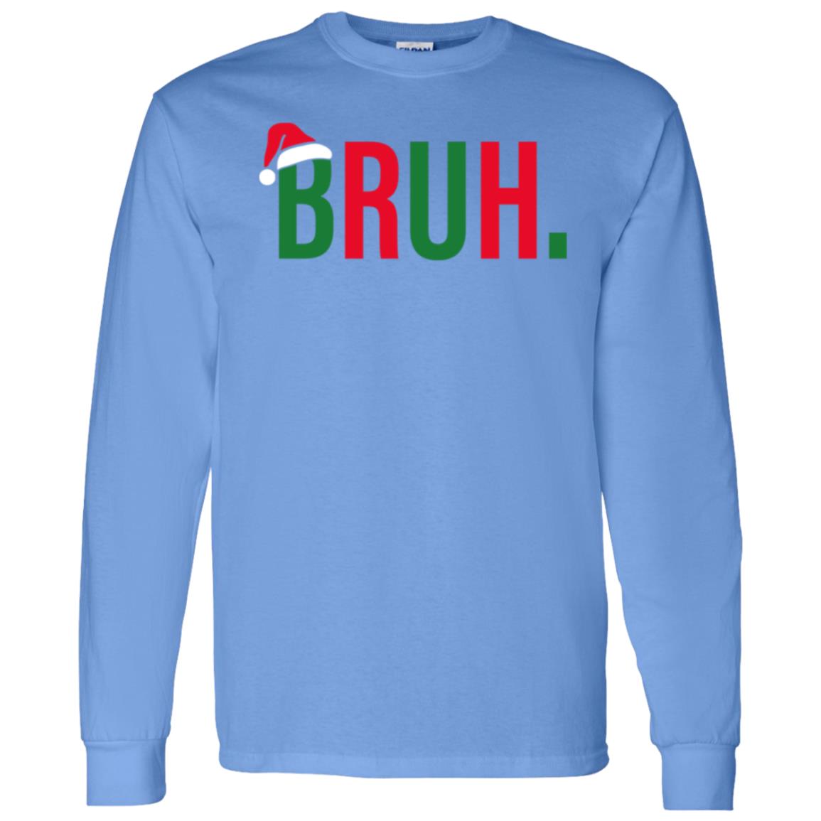 BRUH! | Long Sleeve