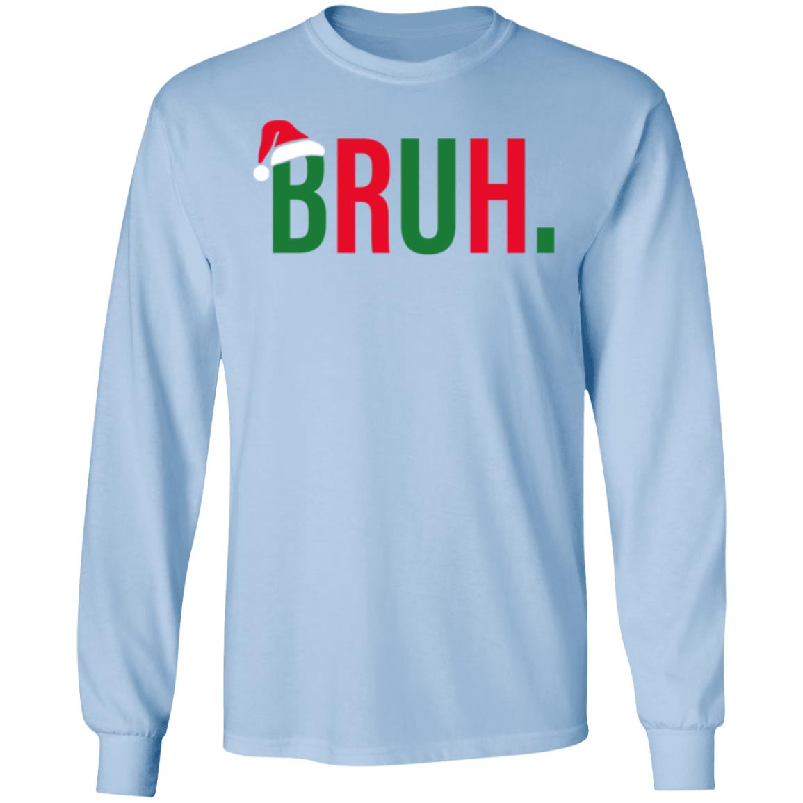 BRUH! | Long Sleeve