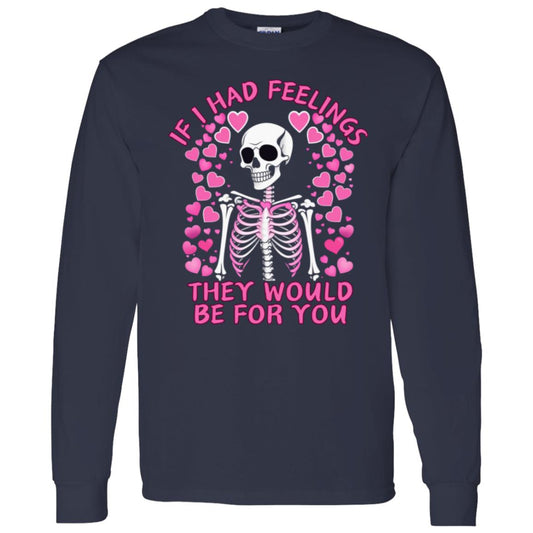 If I Had Feelings | Long Sleeve