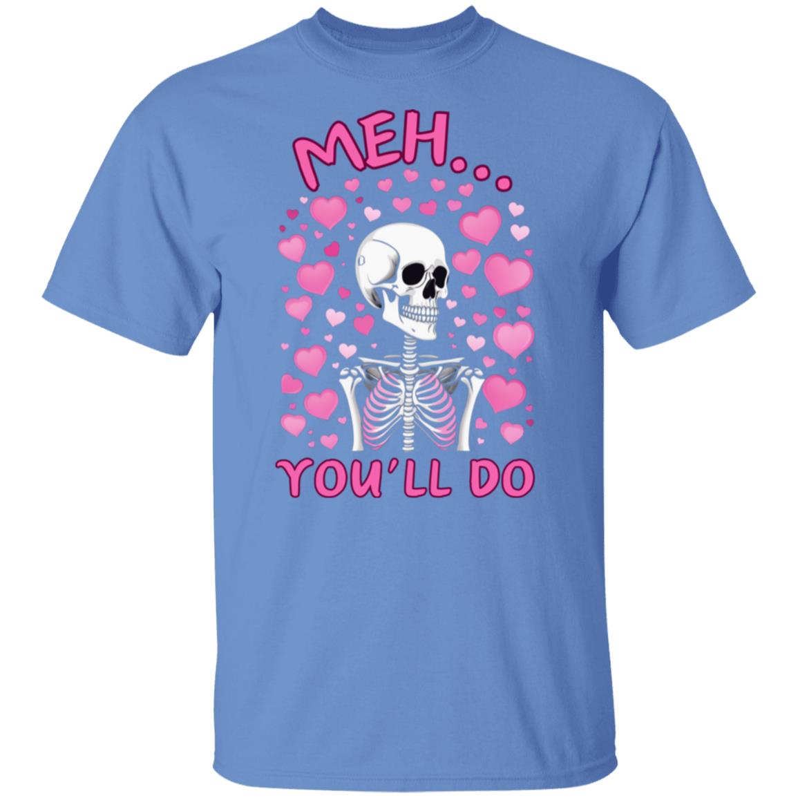 Meh... You'll Do | Short Sleeve