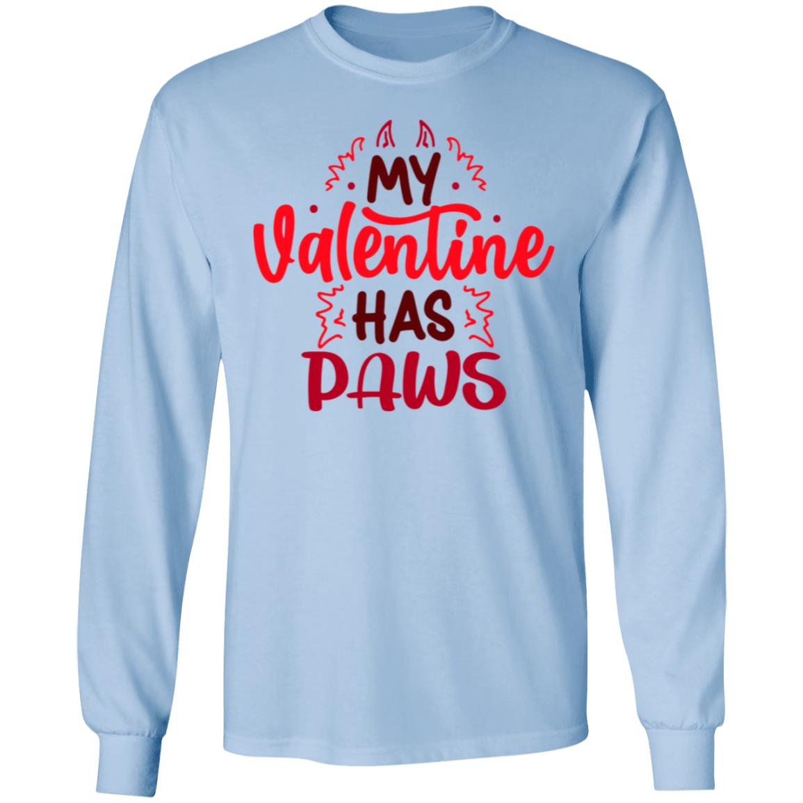 Valentine has Paws | Long Sleeve