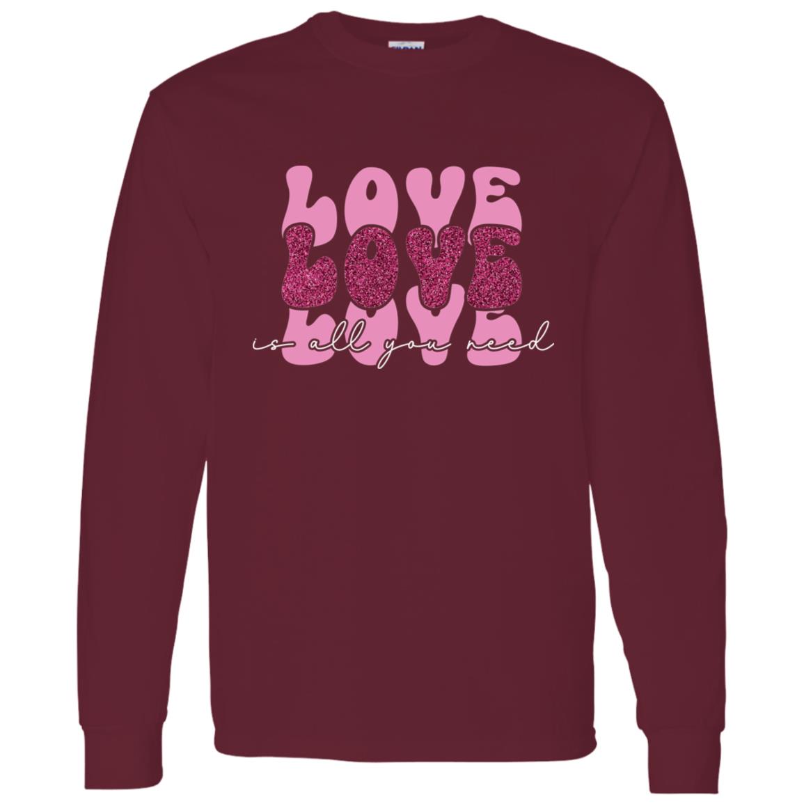 Love Is All You Need | Long Sleeve